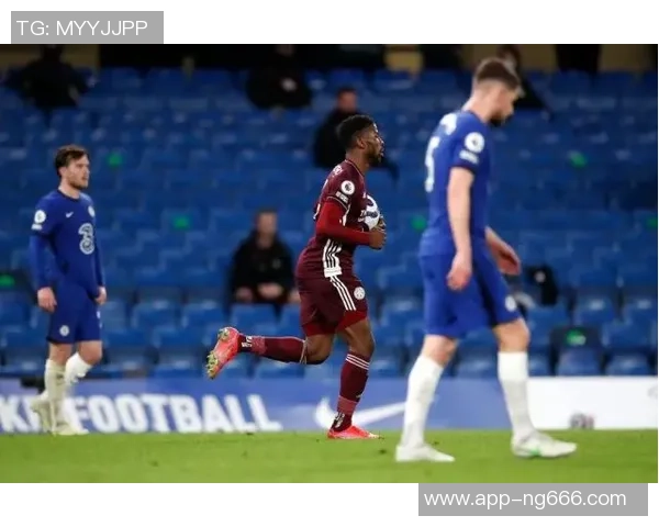 切尔西与莱斯特城激战正酣赛果揭晓精彩瞬间回顾